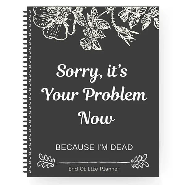 💥2024 NEW SALE-49% OFF💥"F**k I'm Dead, Now What?"End Of Life Planner
