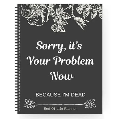 💥2024 NEW SALE-49% OFF💥"F**k I'm Dead, Now What?"End Of Life Planner